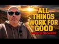 🛤️ God Is Working All Things Together for Good 🔥 Prophetic Word For Today
