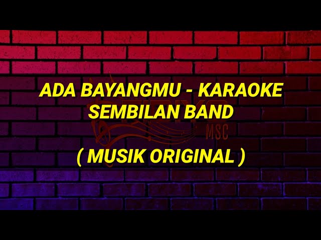 Ada Bayangmu Karaoke - Sembilan Band Musik Original class=