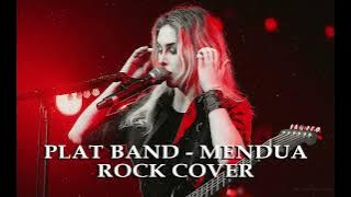 Mendua - Plat Band (Cover Rock Wanita)