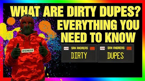 What Are Dirty Dupes ??? How To Avoid Them And... Are They Bad ??? GTA Online