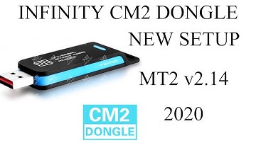 INFINITY CM2 DONGLE NEW SETUP 2020 MT2 V2 14 BY GSM AQEEL