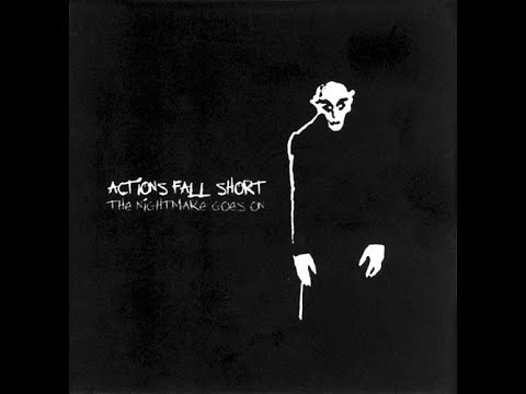 Actions Fall Short ‎– The Nightmare Goes On