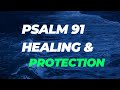 PSALM91 Healing & Protection. #faith #love #psalm91 #prayer #strongfaith #christianfaith #meditation