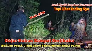 MOMEN ACIL DAN UJANG BANTU BABON MISTERI HAJAR DUKUN ESEK ESEK