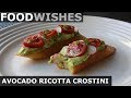 Avocado Ricotta Crostini - Easy Avocado Spread - Food Wishes