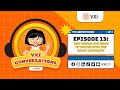 Episode 13: How would you know if you're with the right company? | VXI Conversation