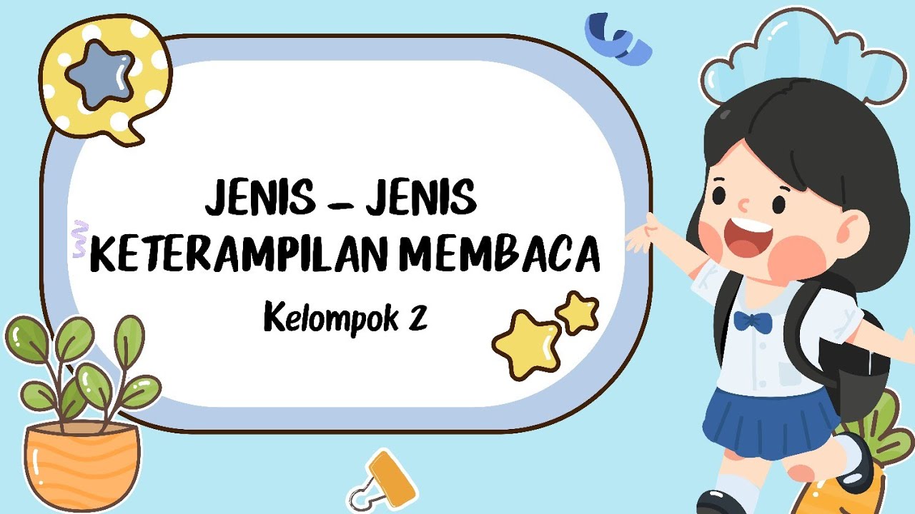 Jenis - Jenis Keterampilan Membaca || Kelompok 2