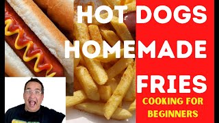 HOT DOGS and Homemade FRENCH FRIES - Cabin Fever Cookin