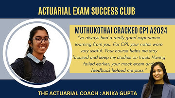 CP1 Actuarial Exam Guidance Course | Review by Muthukothai | Anika Gupta