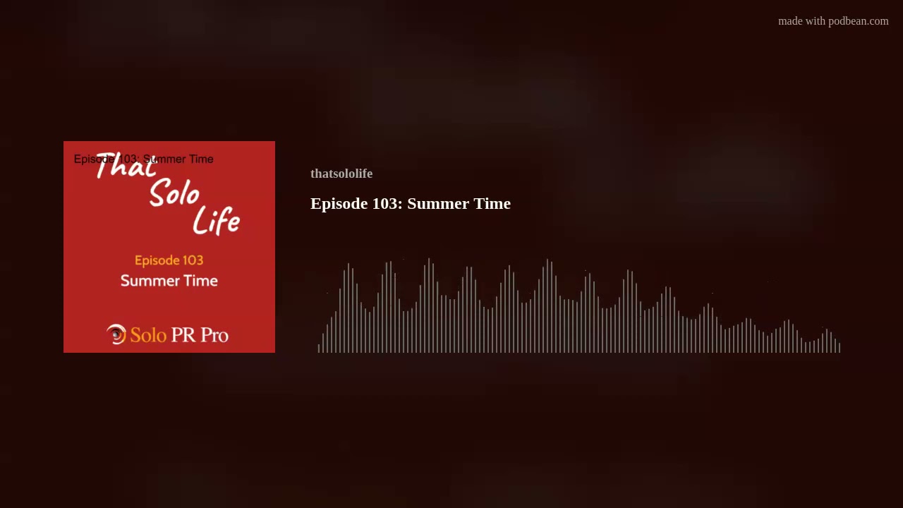 Episode 103: Summer Time Episode 103: Summer Time