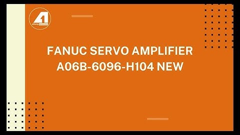FANUC Servo Amplifier A06B 6096 H104 NEW