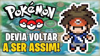 OS JOGOS DE POKÉMON DEVIAM VOLTAR A SER ASSIM! (Principalmente, os Remakes)