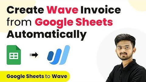 How to Create Wave Invoice from Google Sheets | Google Sheets to Wave