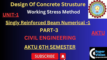 Singly Reinforced Beam Section||DCS ||WSM Numerical 1 Part 3 RCC   |AKTU Civil Engineering 6th Sem|