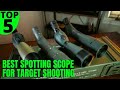 Top 5 Best Spotting Scope For Target Shooting 2021: Buying Guide