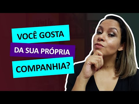 Você Gosta da Sua Companhia? #AnaLuzCoach