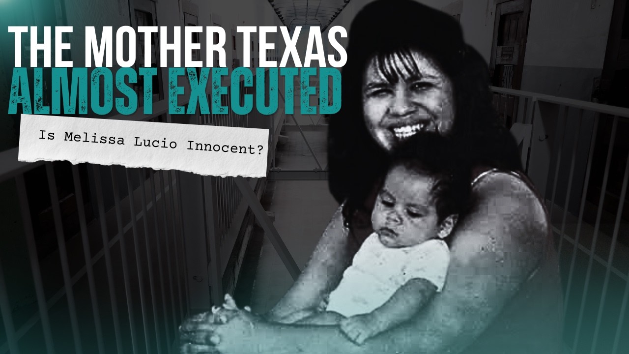 The Mother Texas Almost Executed: Is Melissa Lucio Innocent?