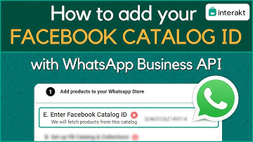How to add your Facebook Catalog ID with WhatsApp Business API | Interakt