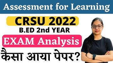 CRSU Bed 2nd Year 2022 Exam Analysis | Assessment For Learning Answer Key | By Rupali Jain