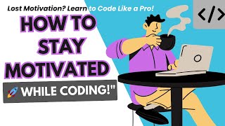 How to Stay Motivated While Learning to Code in Just 2 Minutes! | Motivation Tips for Coders