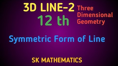 3D Line-2 Symmetric form of line