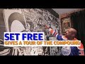Art of VIBE: Set Free Gives A Tour Of The Compound