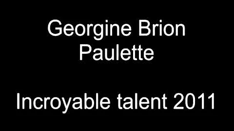 Georgine Brion - Paulette - Incroyable Talent [Ver...
