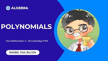 #1 Algebra - 03 Polynomials : Factor and Remainder Theorems - CIE Cambridge 9709 Pure Mathematics 3