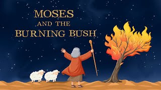 Moses and the Burning Bush | Bible For Kids