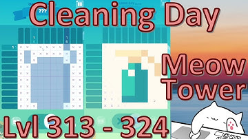 Meow Tower: Nonogram (Offline) Walkthrough Level 313 - 324 (Cleaning Day Level)
