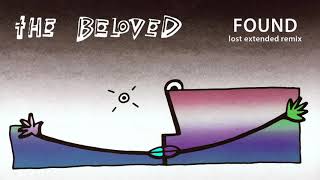 The Beloved - Found (lost extended remix)