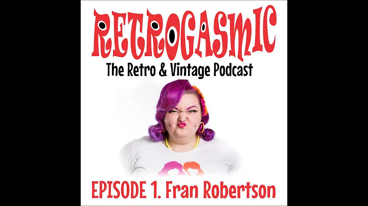 RETROGASMIC PODCAST - Miss Viva Las Vegas Fran Rob...
