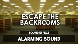 Escape The Backrooms | Alarming Sound [Sound Effect]