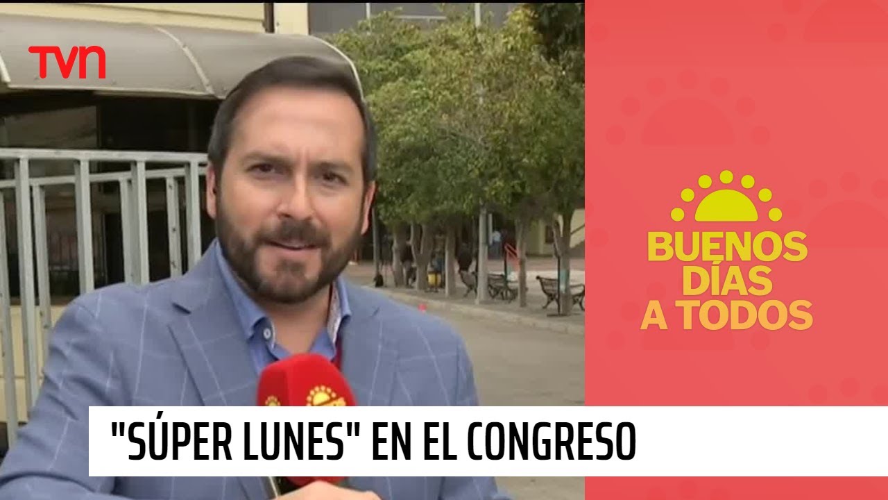 "Súper Lunes" en el Congreso | Buenos días a todos - YouTube