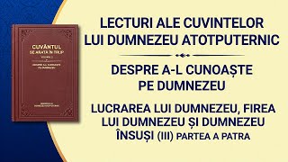 Cuvântul lui Dumnezeu „Lucrarea lui Dumnezeu, firea Sa și Dumnezeu Însuși (III)” Partea a patra