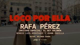 Rafa Pérez, El Rey Salomón, Sergio Luis Rodríguez, Juank Padilla - Loco Por Ella (Video Oficial)