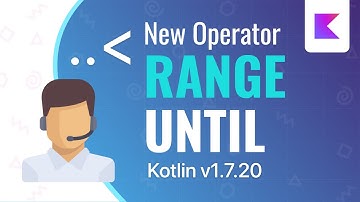 New Open Range/Range Until Operator in Kotlin 1.7.20! ✨
