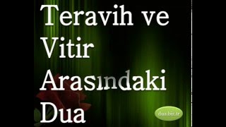 Teravih ve vitir arasındaki dua