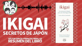 Ikigai: Los Secretos de Japón para una Vida Larga y Feliz | Resúmen del Libro
