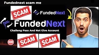 FundedNext Is scam And Fraud the truth is here in video becarefull -full  scam