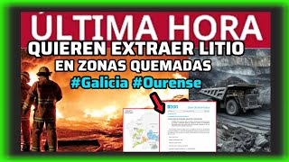 #ÚLTIMAHORA - DOY CON TRÁMITES MINEROS PARA SACAR LITIO EN ZONAS QUEMADAS DE GALICIA