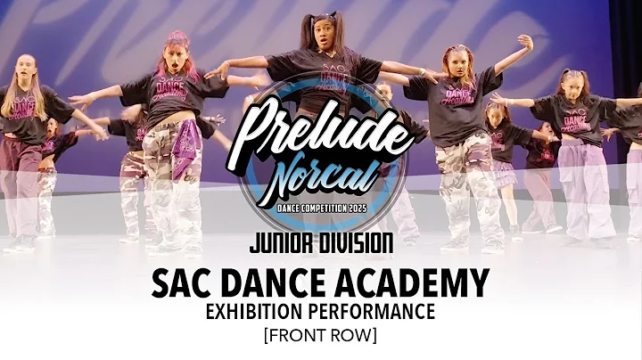 Sac Dance Academy [Front Row] | Prelude NorCal 2025 Junior Division | #PreludeNorCal2025