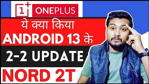 OnePlus Nord 2T Android 13 New Update RollOut | CPH2401_11_C.24 Update RollOut For OnePlus Nord 2T