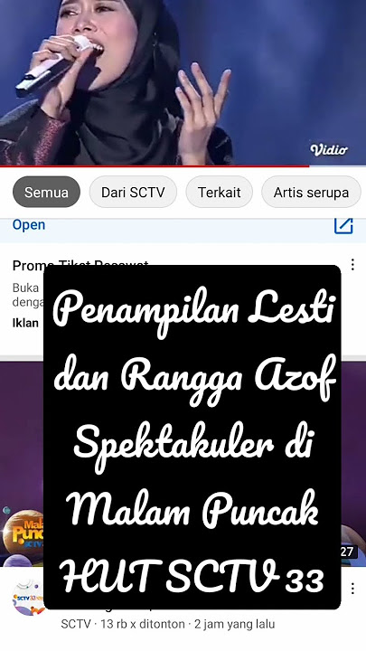 Lesti dan Rangga Azof spektakuler di malam puncak HUT SCTV 33 #lestikejora #ranggaazof #hutsctv