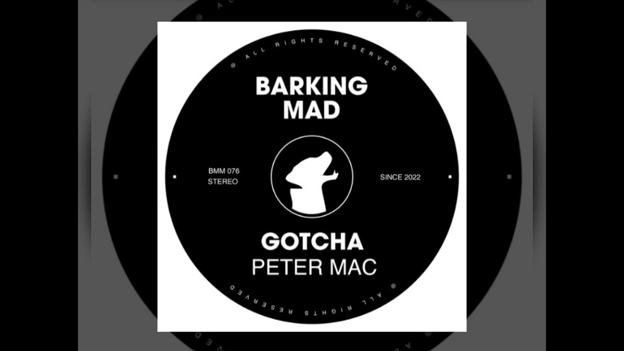 Guarda Peter Mac ☆Gotcha☆ Original Mix. Barking Mad Music 2026 su YouTube Guarda Peter Mac ☆Gotcha☆ Original Mix. Barking Mad Music 2026 su YouTube