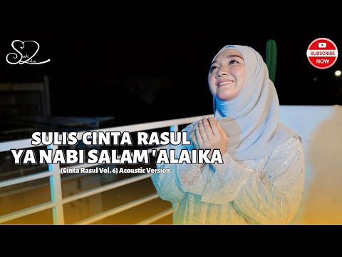 SULIS CINTA RASUL - YA NABI SALAM 'ALAIKA (Cinta Rasul Vol. 6) - Acoustic Version