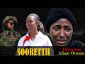 SOORETTII Diraamaa Afaan Oromo Haaraa 2026 New Oromo DIRAMA 