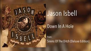 Watch Jason Isbell Down In A Hole video