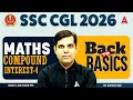 SSC CGL 2026 | SSC CGL Maths Classes | Compound Interest #4 | SSC CGL 2026 Maths By Ashish Sir