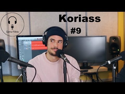 Sans Filtre #9 - Koriass